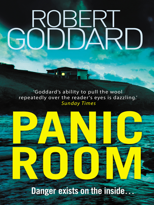 Title details for Panic Room by Robert Goddard - Available
